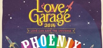 “Love Can Save the Universe”- Love Garage 2014